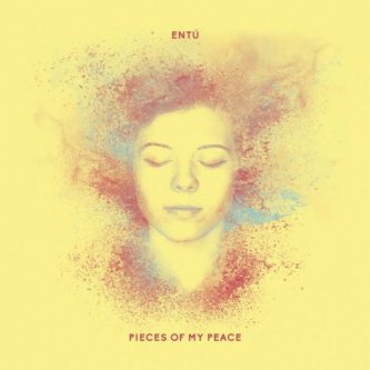 Copertina dell'album Pieces Of My Peace, di Entú