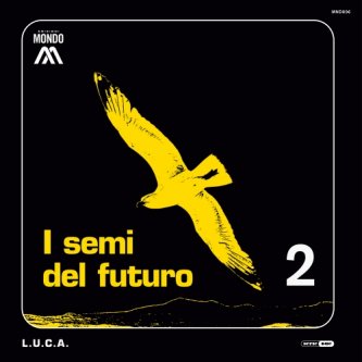 Copertina dell'album I semi del futuro, di L.u.c.a.