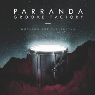 Copertina dell'album Nothing But The Rhythm, di Parranda Groove Factory