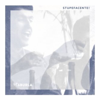 Copertina dell'album Stupefacente!, di losburla
