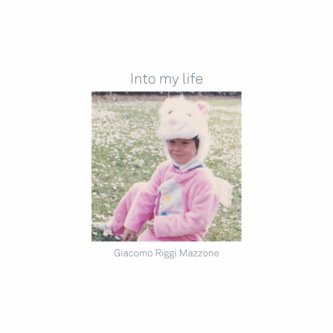 Copertina dell'album Into my life, di Giacomo Riggi Mazzone