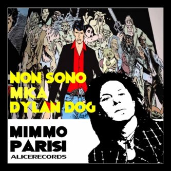 Copertina dell'album Non sono mica Dylan Dog, di mimmo parisi - artista