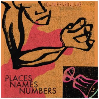 Copertina dell'album Places, Names, Numbers, di Giovanni Ferrario Alliance