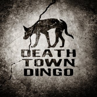 Copertina dell'album Death Town Dingo, di DEATH TOWN DINGO