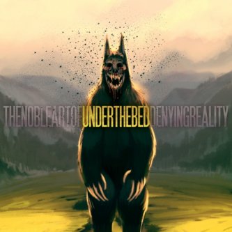 Copertina dell'album The Noble Art Of Denying Reality, di Under The Bed
