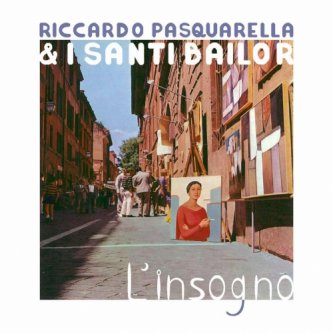 Copertina dell'album "L'Insogno", di Riccardo Pasquarella & i Santi Bailor