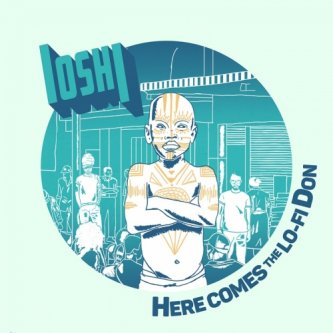 Copertina dell'album Here Comes The Lo-Fi Don, di IOSHI