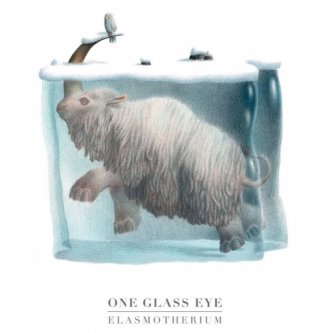 Copertina dell'album Elasmotherium, di One Glass Eye