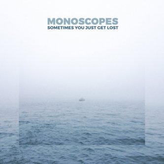 Copertina dell'album Sometimes You Just Get Lost (single), di Monoscopes
