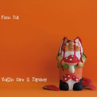 Copertina dell'album Voglio fare il papaboy (EP), di Fabio Poli