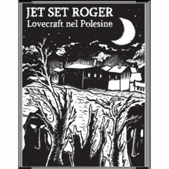 Copertina dell'album Lovecraft nel Polesine, di Jet Set Roger