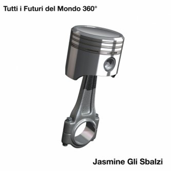 Copertina dell'album Tutti i Futuri del Mondo 360°, di Jasmine gli Sbalzi