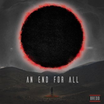 Copertina dell'album An End for All, di Bredd