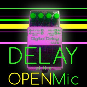 Copertina dell'album Delay At The Open Mic, di IL Pesce & Bros