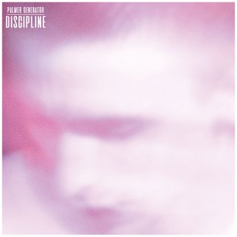 Copertina dell'album Discipline, di Palmer Generator