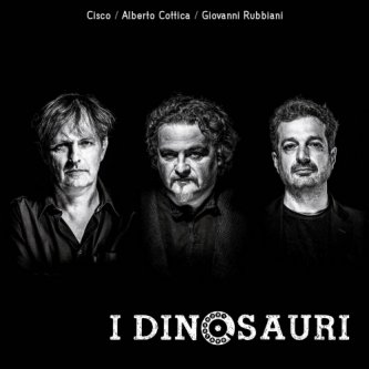 Copertina dell'album I dinosauri, di Cisco, Alberto Cottica, Giovanni Rubbiani