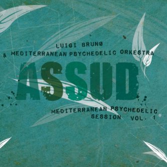 Copertina dell'album Assud, di Luigi Bruno & Mediterranean Psychedelic Orkestra