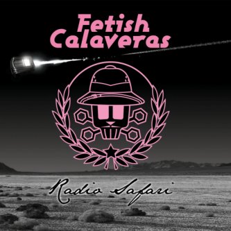 Copertina dell'album Radio Safari, di Fetish Calaveras