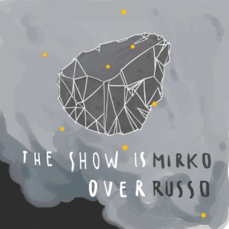 Copertina dell'album The show is over, di Mirko Russo
