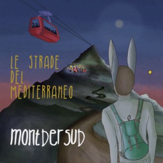Copertina dell'album MontDerSud, di Le Strade del Mediterraneo