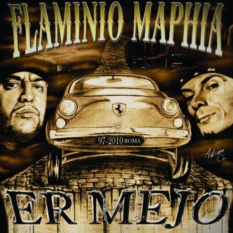 Copertina dell'album Er Mejo 1997-2010, di Flaminio Maphia