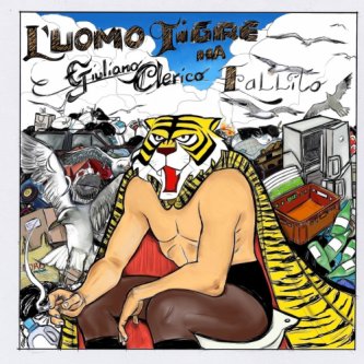 Copertina dell'album L'UOMO TIGRE HA FALLITO, di giulianoclerico2