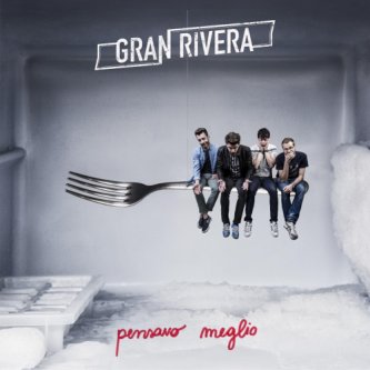Copertina dell'album PENSAVO MEGLIO, di Gran Rivera