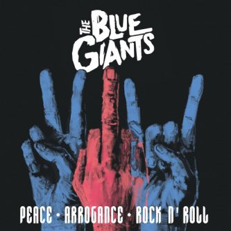 Copertina dell'album Peace Arrogance Rock n' Roll, di The Blue Giants