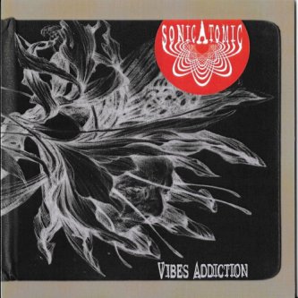 Copertina dell'album Vibes Addiction, di Sonicatomic