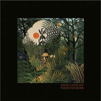 Copertina dell'album Tense Disorder, di Angela Kinczly