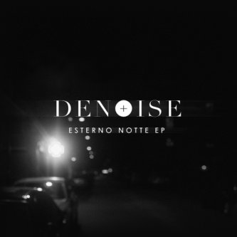Copertina dell'album Esterno Notte EP, di Denoise