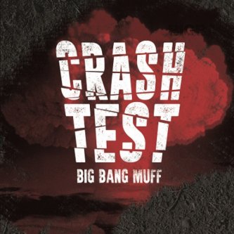 Copertina dell'album CRASH TEST, di BIG BANG MUFF