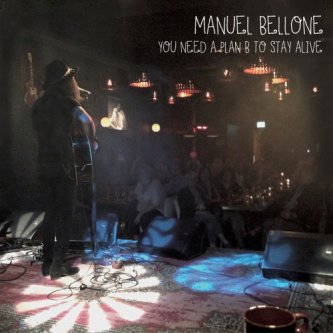 Copertina dell'album You Need A Plan B To Stay Alive, di Manuel Bellone