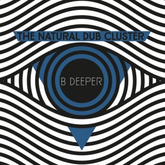 Copertina dell'album B-Deeper, di The Natural Dub Cluster
