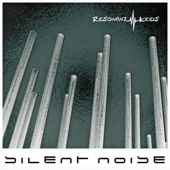 Copertina dell'album Silent Noise, di Resonanz Kreis