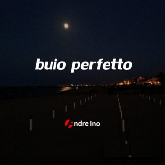 Copertina dell'album Buio Perfetto, di Andre Ino