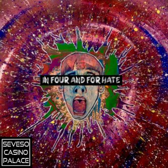 Copertina dell'album In Four and for Hate, di Seveso Casino Palace