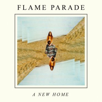 Copertina dell'album A NEW HOME, di FLAME PARADE