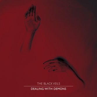 Copertina dell'album Dealing with Demons, di The Black Veils