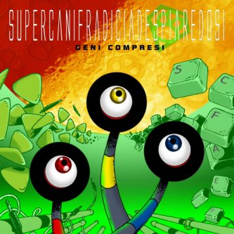 Copertina dell'album Geni Compresi, di Supercanifradiciadespiaredosi