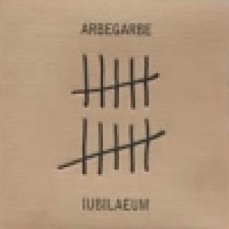 Copertina dell'album Iubilaeum, di Arbe Garbe