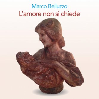 Copertina dell'album L'amore non si chiede, di Marco Belluzzo