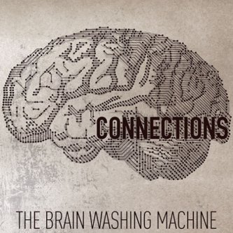 Copertina dell'album Connections, di The Brain Washing Machine