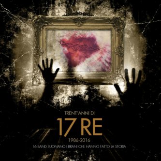Copertina dell'album Trent’anni di 17 Re, 1986 – 2016, di Metharia Official