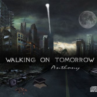 Copertina dell'album Walking On Tomorrow, di Anthony Valentino
