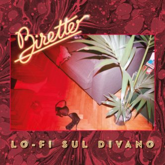 Copertina dell'album LO-FI SUL DIVANO, di Birette