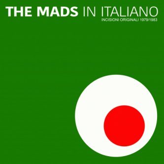 Copertina dell'album The Mads In Italiano (Incisioni Originali 1979/1983), di The Mads