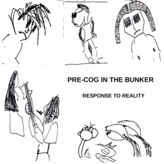 Copertina dell'album RESPONSE TO REALITY, di Pre-Cog In The Bunker
