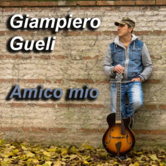 Copertina dell'album Amico mio, di Giampiero Gueli