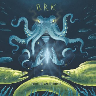 Copertina dell'album Soul Of An Octopus, di O.R.k.